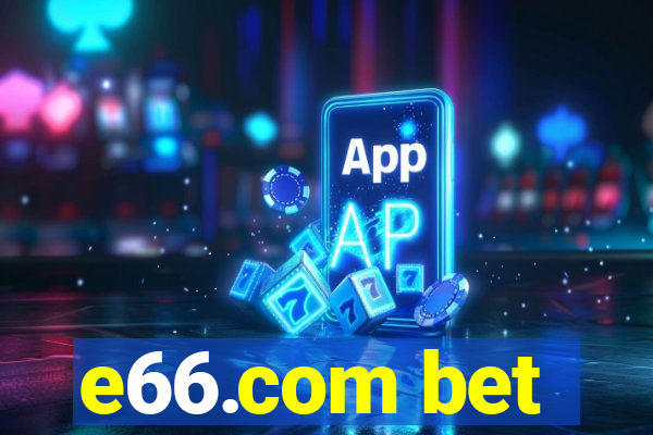 e66.com bet